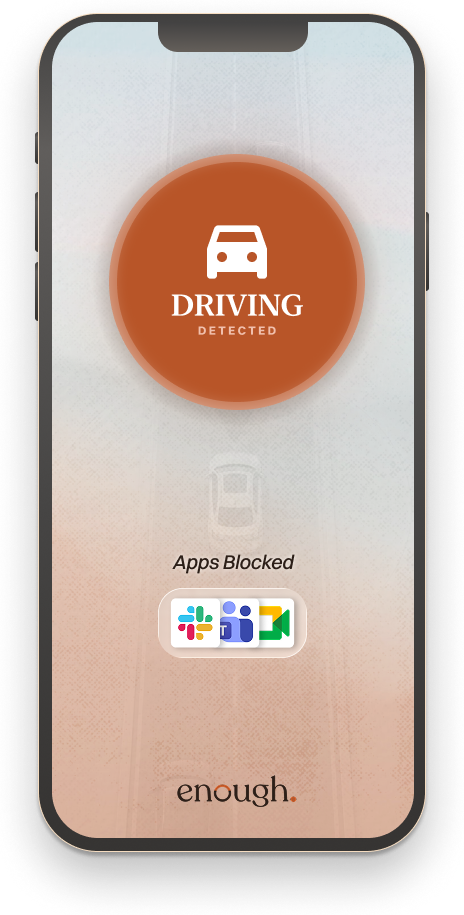 enough. Driving detected, apps blocked.