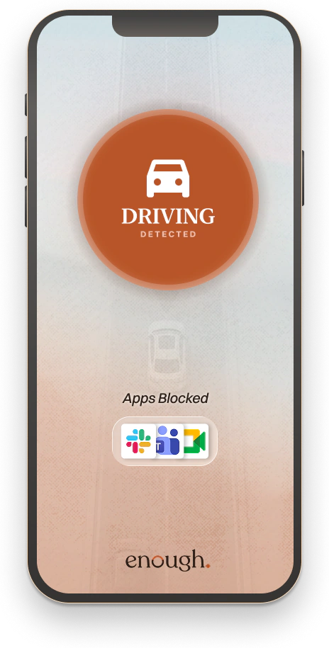 enough. Driving detected, apps blocked.