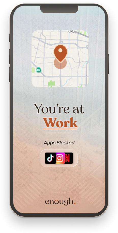enough. You're at Work, three apps blocked.